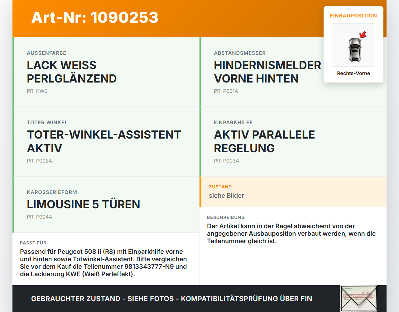 Peugeot 508 II 18-23 Abstands Sensor Parksensor PDC Rechts Vorne Aussen Peugeot 508 II 18-23 16.07.2019... Vorschau 3